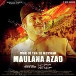 Woh Jo Tha Ek Messiah Maulana Azad - Vivek Naik Song Download